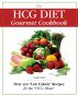 The HCG Diet Gourmet Cookbook Over 200 by Tammy Skye