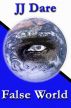 False World by J J Dare