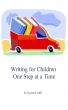 Writing for Children One Step at a Time by Karen Cioffi