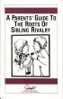 A Parents' Guide to the Roots of Sibling Rivalry by Waln Brown