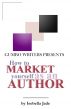 How to Market Yourself as an Author by Gumbo Writers
