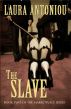 The Slave (Book Two of The Marketplace Series) by Laura Antoniou