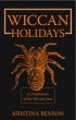 Wiccan Holidays by Kristina Benson