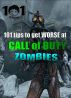 101 tips to get WORSE at Call of Duty: Zombies by 101 tips