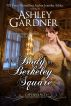 A Body in Berkeley Square (Captain Lacey Regency Mysteries #5) by Ashley Gardner