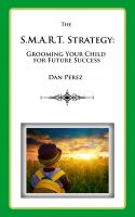 Cover for 'The S.M.A.R.T. Strategy:  Grooming Your Child for Future Success'