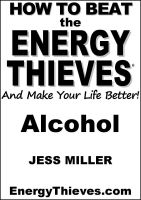 Cover for 'How To Beat The Energy Thieves And Make Your Life Better - Alcohol'