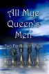 All Mye Queen's Men, Two Forbidden Loves by Brenda Stokes Lee