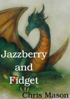 Cover for 'Jazzberry and Fidget'