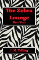 Cover for 'The Zebra Lounge First Visit'