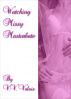 Watching Missy Masturbate - A Lesbian Voyeur Short Story by V.V. Valois
