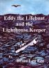 Eddy the Lifeboat and the Lighthouse Keeper by Brian  Leo  Lee