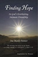 Cover for 'Finding Hope In God's Everlasting Intimate Friendship'