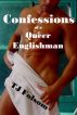Confessions of a Queer Englishman by T J Folsom