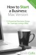 How to Start a Business: Mac Version by Kevin Cullis