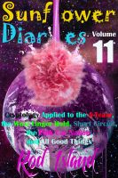 Cover for 'Sunflower Diaries: Cryptology Applied to the A-Team, the Wuxi Finger Hold, Short Circuit, the Pink Car Nation, and All Good Things, Volume 11'