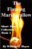 Cover for 'The Flaming Marshmallow - Part 1'
