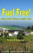 Fuel Free!   Living Well Without Fossil Fuels by Thomas Blakeslee