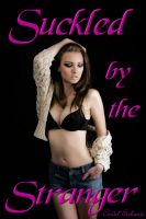 Cover for 'Suckled by the Stranger'