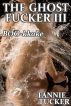 The Ghost Fucker III: BOO-kkake by Fannie Tucker