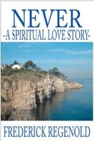 Cover for 'Never; A Spiritual Love Story'