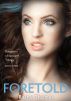 Foretold (Daughters of Saraqael Book Three) by Raine Thomas