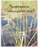 Cover for 'Sustenance, Silence and Wild Rice'