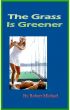 The Grass Is Greener by Robert Michael