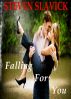 Falling For You by Steven  Slavick