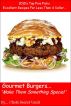 Gourmet Burgers... â€œMake Them Something Specialâ€ by Chefs Secret Vault 