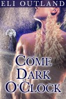Cover for 'Come Dark O'Clock'