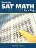 Beat The SAT Math Like A Rug! by Ronald E. Newton