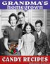 GRANDMAâ€™S HOMEGROWN CANDY RECIPES by CYCO PUBLISHING