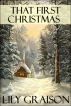 That First Christmas by Lily Graison