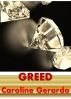 Greed by Caroline Gerardo