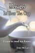 Messages in your Tea Cup: Learn to read tea leaves by Irene McGarvie