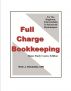 Full-Charge Bookkeeping, For the Beginner, Intermediate & Advanced Bookkeeper, HOME STUDY COURSE EDITION. by Nick DeCandia