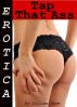 Erotica: Tap That Ass, Tales of Sex by Lillian Snow