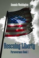 Cover for 'Rescuing Liberty: Perseverance Book 1'