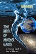 The Birth of Mother Earth: Modern Philosophical Art by Jay M Horne