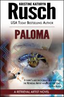 Cover for 'Paloma: A Retrieval Artist Novel'