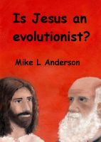 Cover for 'Is Jesus an evolutionist?'