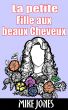 La Petite Fille Aux Beaux Cheveux by Mike Jones