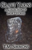 Cover for 'Grave Yarns, a Collection of Short Stories'