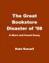 The Great Bookstore Disaster of '08 by Kate Russell