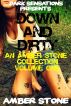 Down and Dirty: An Amber Stone Collection by Amber Stone