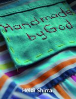 Cover for 'Handmade By God: Freedom from anorexia'