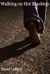 Walking on Hot Blacktop by David Lafferty