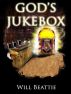 God's Jukebox by Will Beattie
