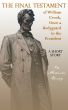 The Final Testament of William Crook, Once a Bodyguard to the President by Melinda Young